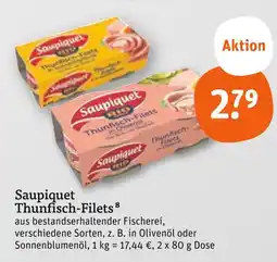 tegut Saupiquet thunfisch-filets in olivenöl Angebot