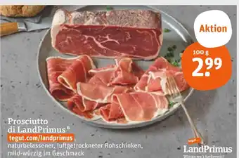 tegut Landprimus prosciutto di landprimus Angebot