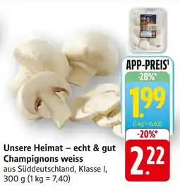 Edeka Unsere heimat – echt & gut champignons weiss Angebot
