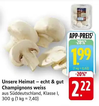 Edeka Unsere heimat – echt & gut champignons weiss Angebot