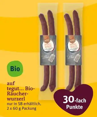 tegut Tegut... bio-räucherwurzerl Angebot