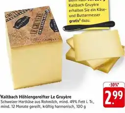 Edeka Le gruyère kaltbach höhlengereifter Angebot