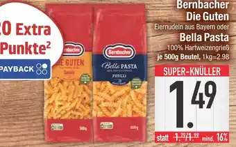 Edeka Bernbacher die guten oder bella pasta Angebot