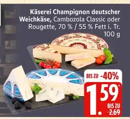 Marktkauf Käserei champignon cambozola classic Angebot
