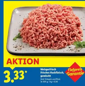 Lidl Metzgerfrisch Frisches Hackfleisch gemischt Angebot