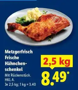 Lidl Metzgerfrisch Frische Hähnchenschenkel Angebot