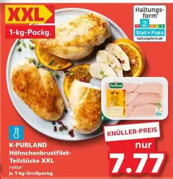 Kaufland K-PURLAND Hähnchenbrustfilet-Teilstücke XXL Angebot