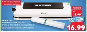 Kaufland SWITCH ON Vakuumierer SOV 125 C6 Angebot