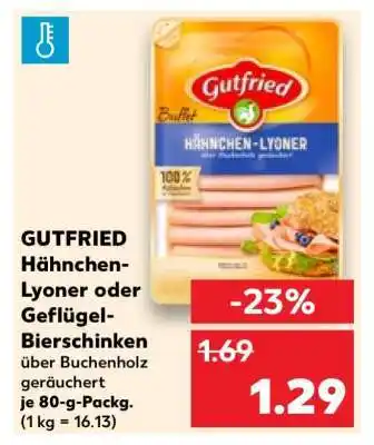 Kaufland GUTFRIED Hähnchen-Lyoner oder Geflügel-Bierschinken Angebot