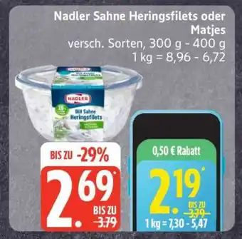 Edeka Nadler Sahne Heringsfilets oder Matjes Angebot