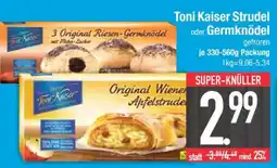 Edeka Toni Kaiser Strudel oder Germknödel Angebot