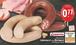 Edeka Rasting Hausmacher Leberwurst oder Blutwurst Angebot