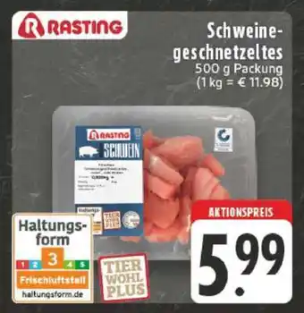 Edeka Rasting Schweinegeschnetzeltes Angebot
