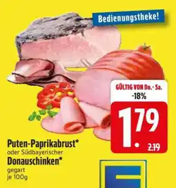 Edeka Puten-Paprikabrust oder Südbayerischer Donauschinken Angebot