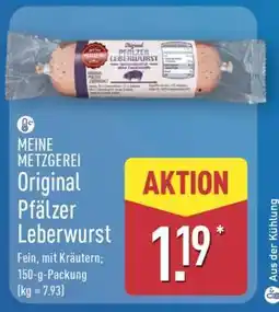 Aldi Nord MEINE METZGEREI Original Pfälzer Leberwurst Angebot