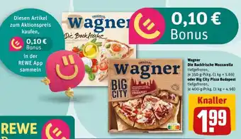 REWE Wagner Die Backfrische Mozzarella tiefgefroren, Big City Pizza Budapest Angebot