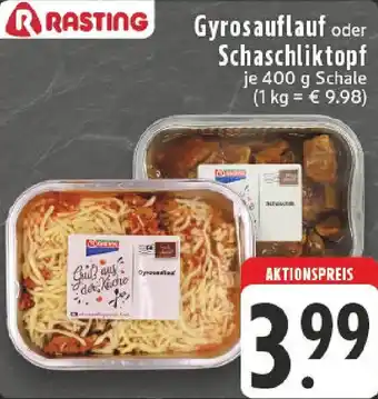 Edeka RASTING Gyrosauflauf oder Schaschliktopf Angebot