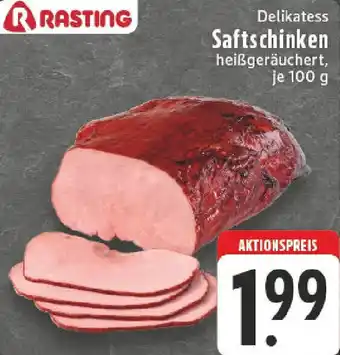 Edeka RASTING Delikatess Saftschinken Angebot