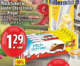 Edeka Milch-Schnitte, kinder Choco fresh oder Pinguí Angebot