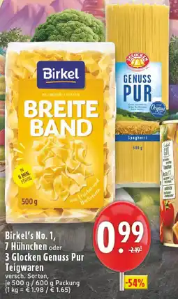 Edeka Birkel's No. 1, 7 Hühnchen oder 3 Glocken Genuss Pur Teigwaren Angebot