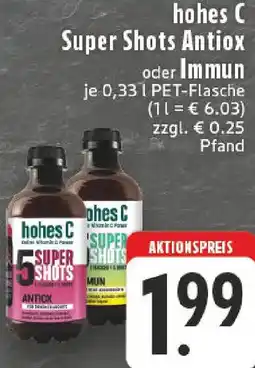 Edeka hohes C Super Shots Antiox oder Immun Angebot