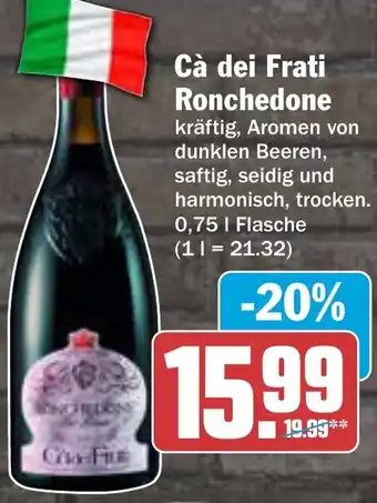 AEZ Cà dei Frati Ronchedone Angebot