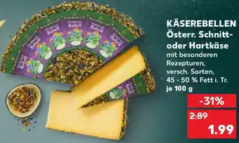 Kaufland KÄSEREBELLEN Österr. Schnitt- oder Hartkäse Angebot