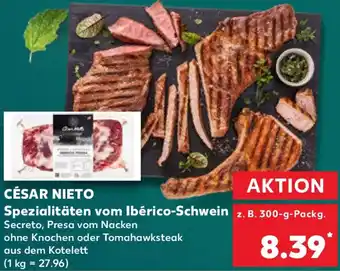 Kaufland CÉSAR NIETO Spezialitäten vom Ibérico-Schwein Angebot