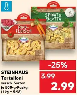 Kaufland STEINHAUS Tortelloni Angebot