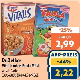 Aktiv Irma Dr. Oetker Vitalis oder Paula Müsli Angebot