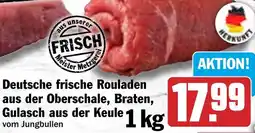 HIT Deutsche frische Rouladen aus der Oberschale, Braten, Gulasch aus der Keule Angebot