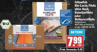 HIT followfish Bio-Lachs Filets ohne Haut, Kabeljaufilets oder Rotbarschfilets Angebot