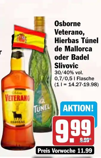 HIT Osborne Veterano, Hierbas Túnel de Mallorca oder Badel Slivovic Angebot