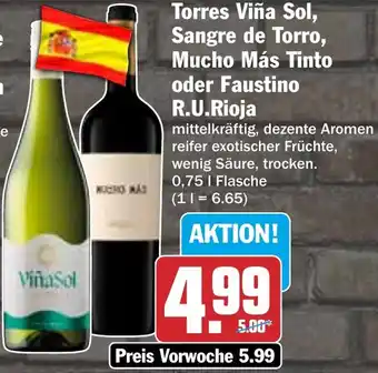 HIT Torres Viña Sol, Sangre de Torro, Mucho Más Tinto oder Faustino R.U.Rioja Angebot