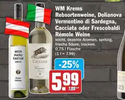 HIT WM Krems Rebsortenweine, Dolianova Vermentino di Sardegna, Cacciata oder Frescobaldi Rémole Weine Angebot