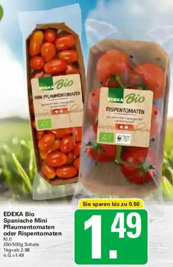 WEZ EDEKA Bio Spanische Mini Pflaumentomaten oder Rispentomaten Angebot
