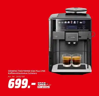 MediaMarkt Siemens te657509de eq6 plus s700 kaffeevollautomat schwarz Angebot