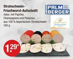 V Markt Palmberger strohschwein-frischwurst-aufschnitt Angebot
