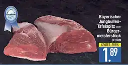 E-Center Bayerischer Jungbullen- Tafelspitz oder Bürgermeisterstück Angebot