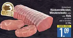E-Center Rückenrollbraten, Minutensteaks natur oder Hals Angebot