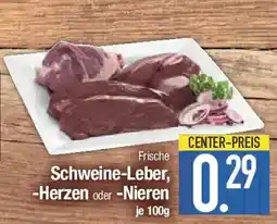 E-Center Schweine-Leber, -Herzen oder -Nieren Angebot