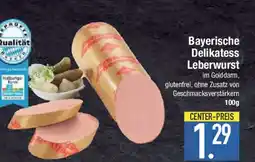 E-Center Bayerische Delikatess Leberwurst Angebot