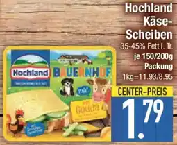 E-Center Hochland Käse Scheiben Angebot