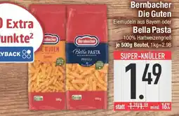 E-Center Bernbacher Die Guten Eiemudeln aus Bayem oder Bella Pasta Angebot
