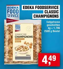 Handelshof EDEKA FOODSERVICE Classic CHAMPIGNONS Angebot