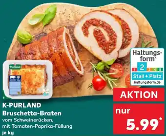 Kaufland K-PURLAND Bruschetta-Braten Angebot