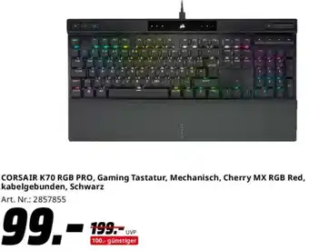 Saturn CORSAIR K70 RGB PRO, Gaming Tastatur, Mechanisch, Cherry MX RGB Red, kabelgebunden, Schwarz Angebot