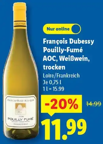 Lidl François Dubessy Pouilly-Fumé AOC, Weißwein, trocken Angebot