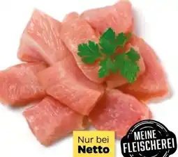 NETTO Meine Fleischerei Putengulasch Angebot