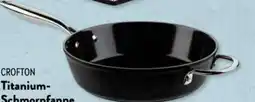 Aldi Süd Crofton Titanium-Schmorpfanne 28 cm Angebot